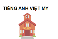 TRUNG TÂM Trung tâm tiếng Anh Việt Mỹ